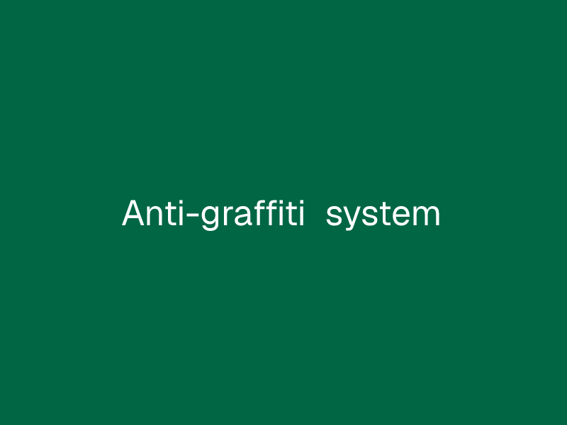Anti-graffiti system