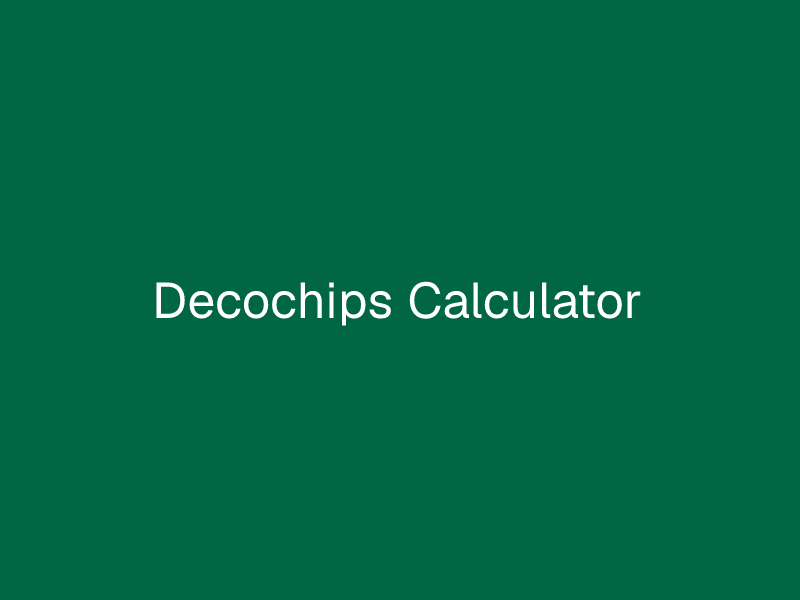 Decochips Calculator