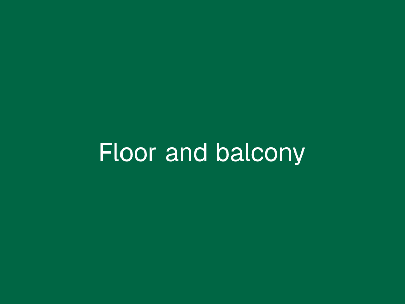 Floor and balcony