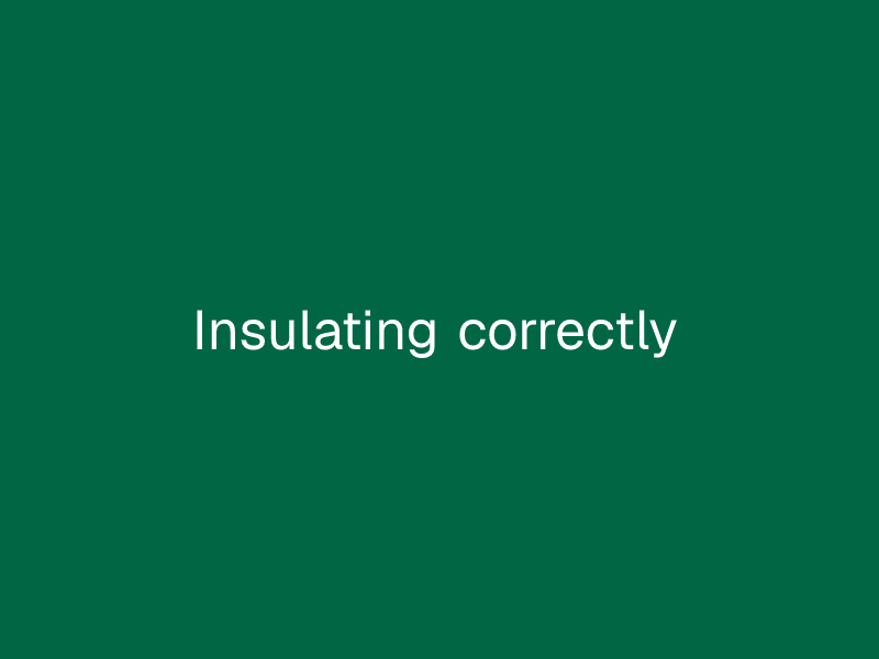 Insulating correctly