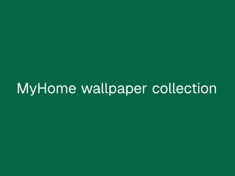 MyHome wallpaper collection