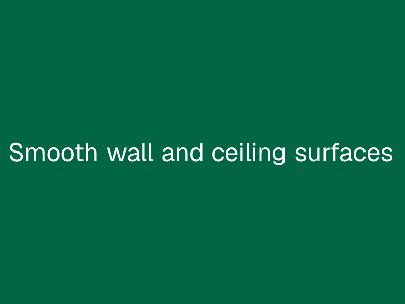 Smooth wall and ceiling surfaces