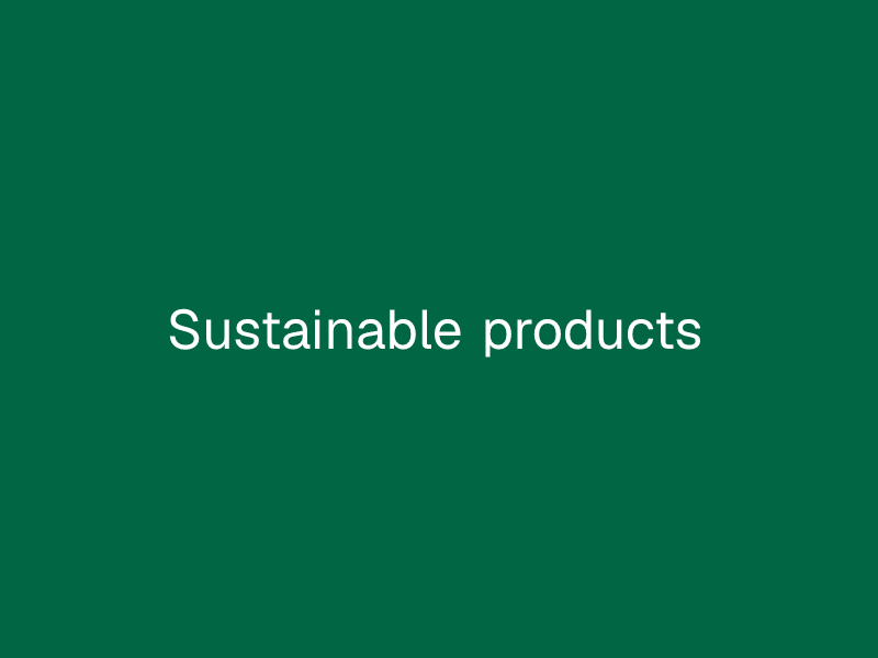 Sustainable products